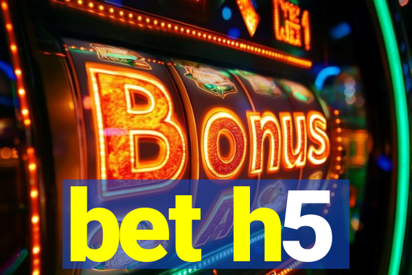 bet h5